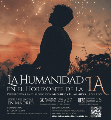 Congreso sobre La Humanidad en el horizonte de la IA. Perspectivas en diálogo con la 'Magnifica Humanitas' (León XIV)