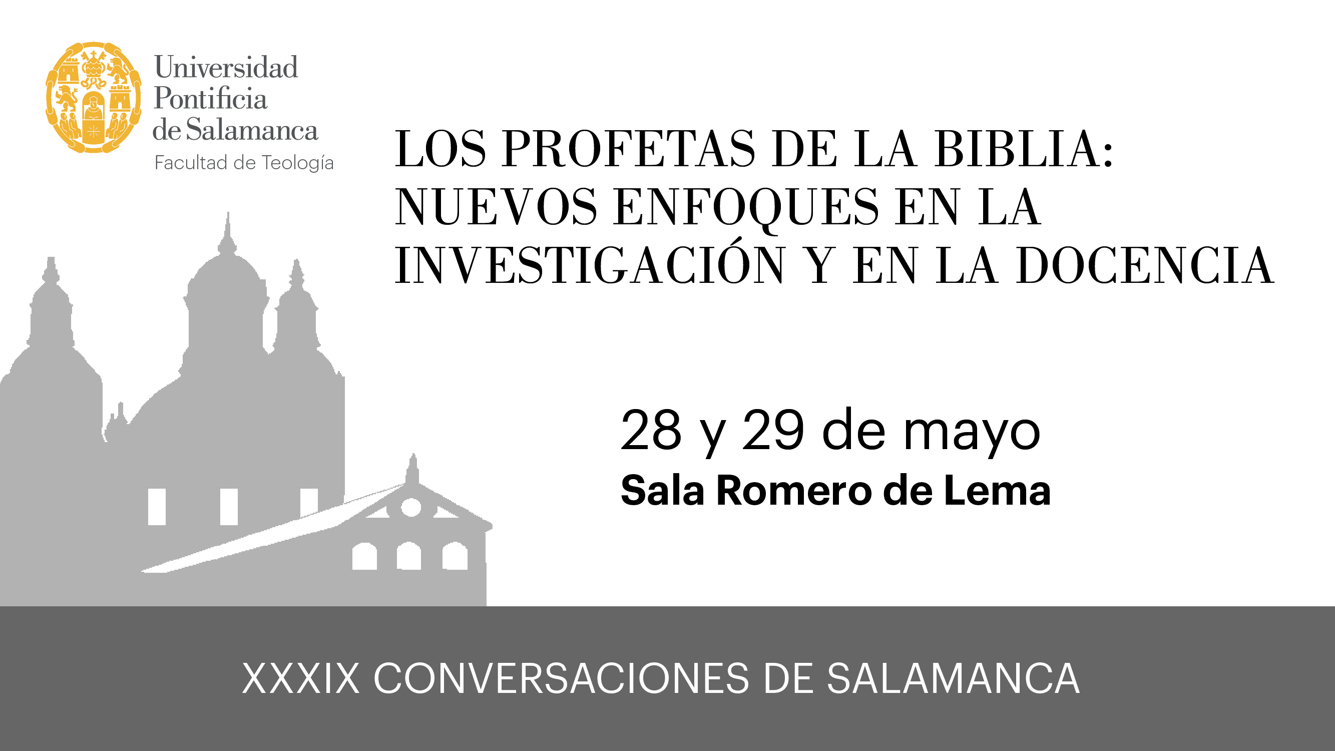 XXXIX Conversaciones de Salamanca. Los profetas de la Biblia: nuevos enfoques en la investigación y en la docencia